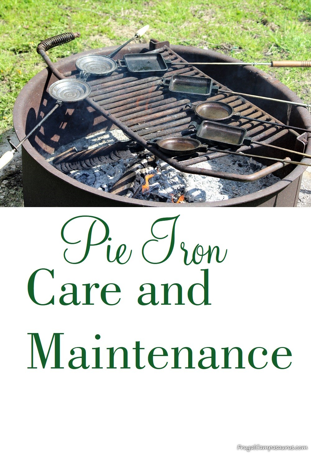 Pie Iron Care and Maintenance - Frugal Campasaurus